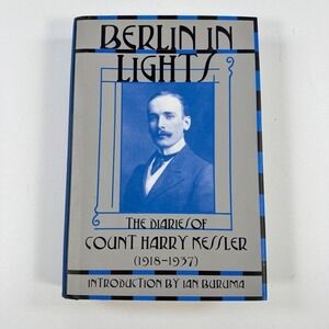 Berlin in Lights The Diaries of Count Harry Kessler 1918-1937 Grove Press HC DJ